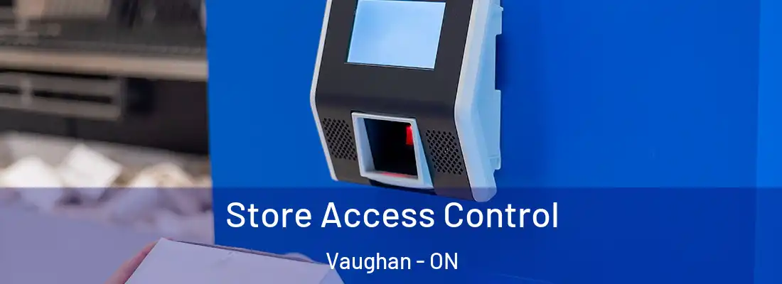 Store Access Control Vaughan - ON